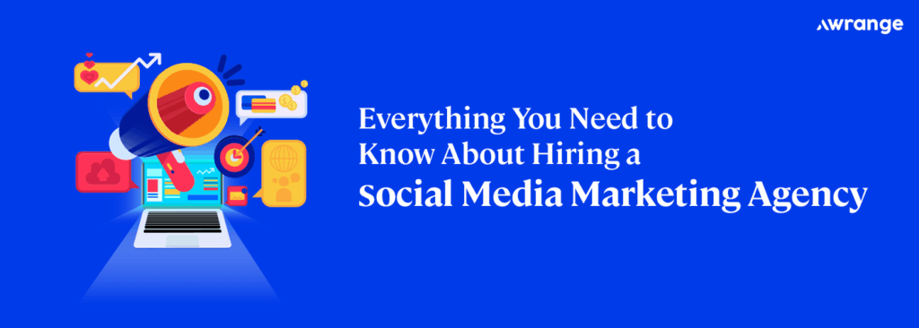 Hiring a Social Media Marketing Agency